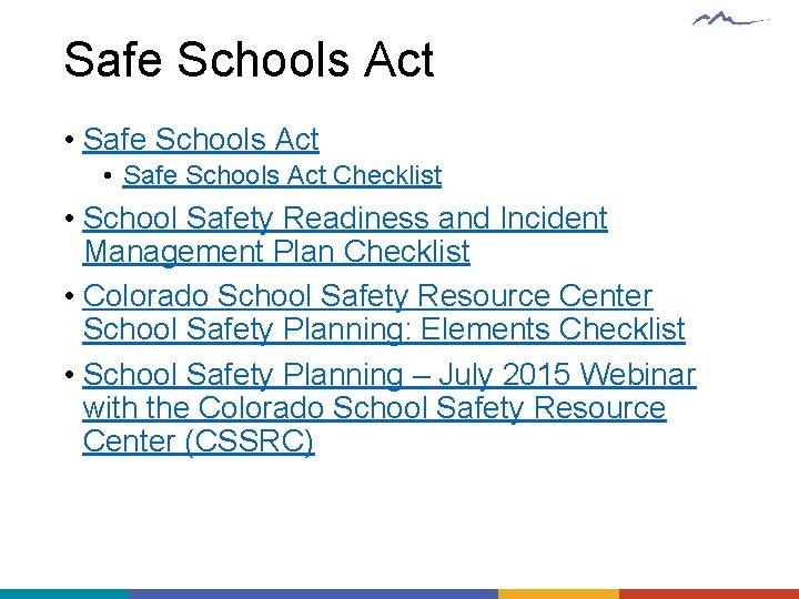 Safe Schools Act • Safe Schools Act Checklist • School Safety Readiness and Incident