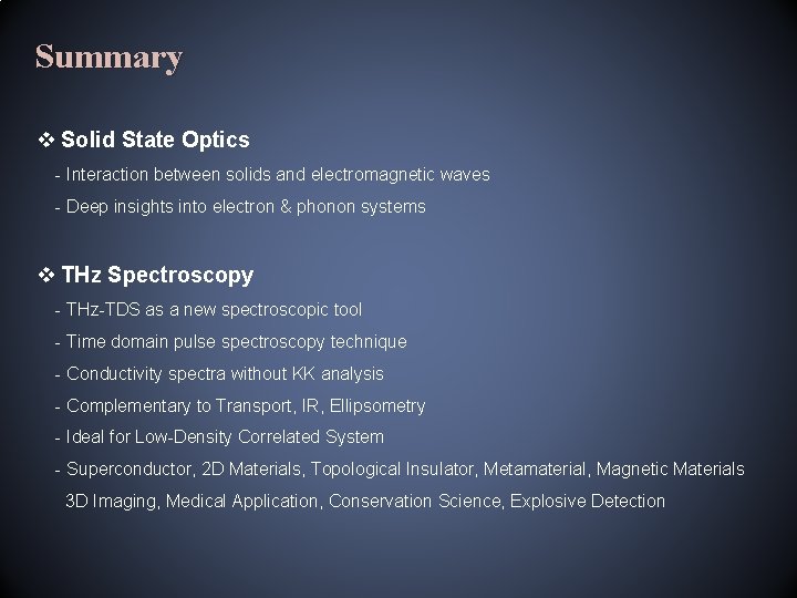 Summary v Solid State Optics - Interaction between solids and electromagnetic waves - Deep