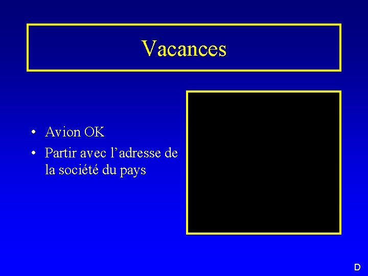 Vacances • Avion OK • Partir avec l’adresse de la société du pays D