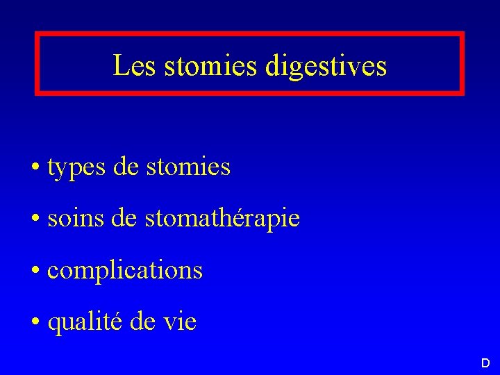 Les stomies digestives • types de stomies • soins de stomathérapie • complications •