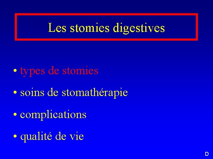 Les stomies digestives • types de stomies • soins de stomathérapie • complications •