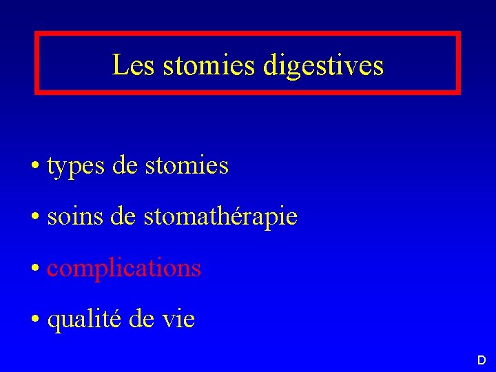 Les stomies digestives • types de stomies • soins de stomathérapie • complications •