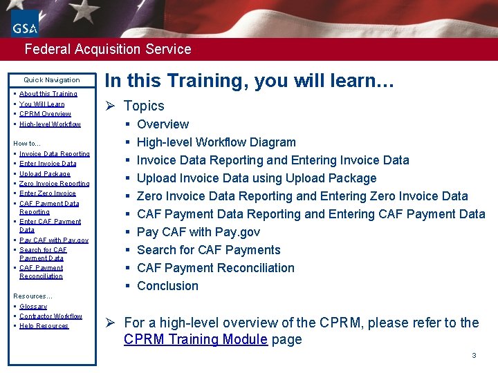 Federal Acquisition Service Quick Navigation § § About this Training You Will Learn CPRM