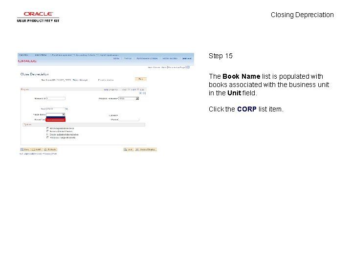 Closing Depreciation Step 15 The Book Name list is populated with books associated with