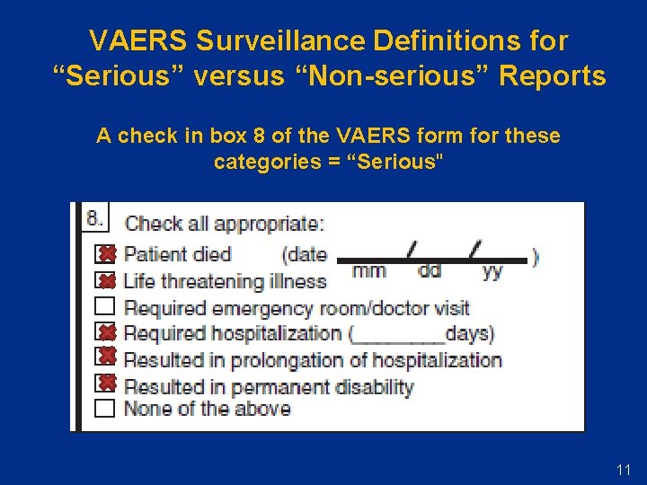 VAERS Surveillance Definitions for “Serious” versus “Non-serious” Reports A check in box 8 of