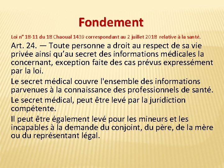 Fondement Loi n° 18 -11 du 18 Chaoual 1439 correspondant au 2 juillet 2018