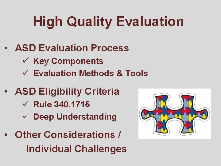 High Quality Evaluation • ASD Evaluation Process ü Key Components ü Evaluation Methods &