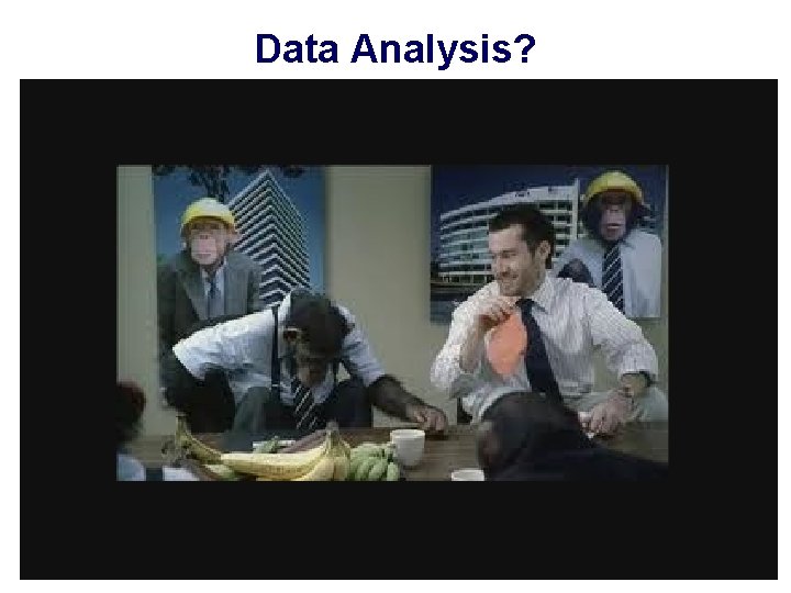 Data Analysis? 