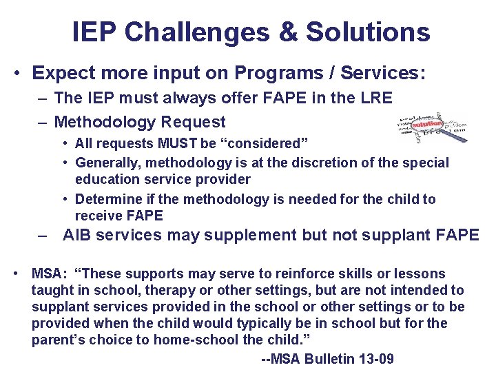 IEP Challenges & Solutions • Expect more input on Programs / Services: – The
