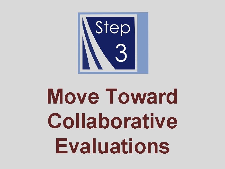 Move Toward Collaborative Evaluations 