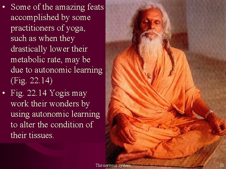  • Some of the amazing feats accomplished by some practitioners of yoga, such