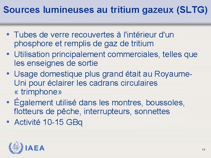 Sources lumineuses au tritium gazeux (SLTG) • Tubes de verre recouvertes à l'intérieur d'un