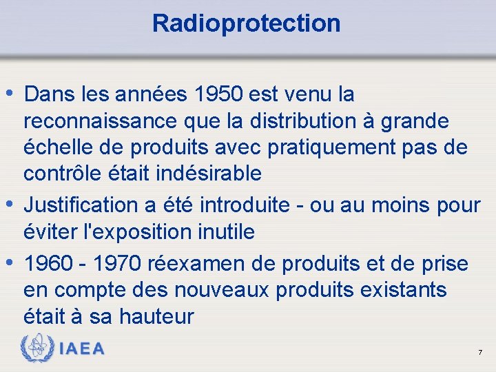 Radioprotection • Dans les années 1950 est venu la reconnaissance que la distribution à
