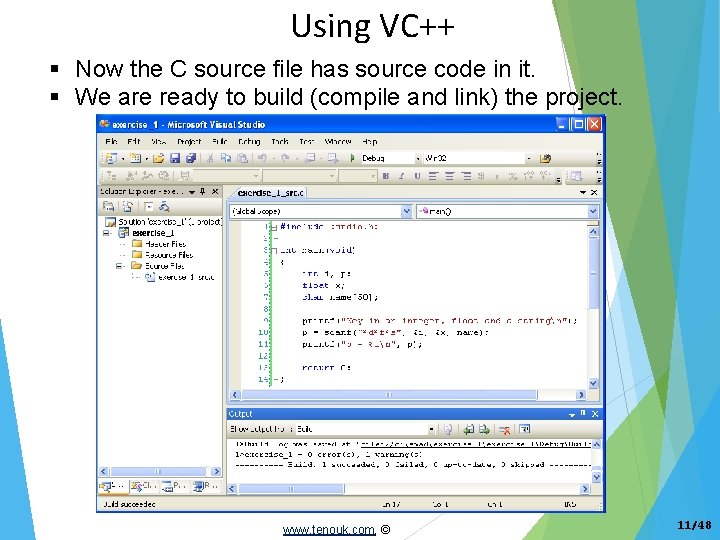 Using VC++ Now the C source file has source code in it. We are