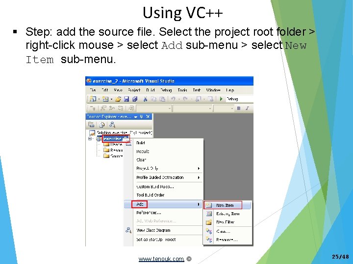 Using VC++ Step: add the source file. Select the project root folder > right-click