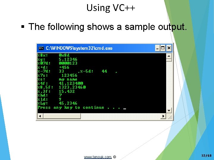 Using VC++ The following shows a sample output. www. tenouk. com, © 32/48 