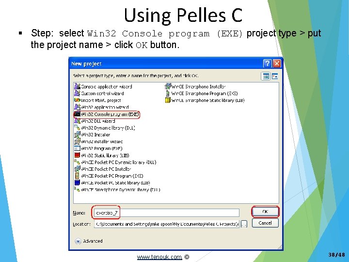 Using Pelles C Step: select Win 32 Console program (EXE) project type > put