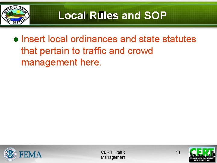 Local Rules and SOP ● Insert local ordinances and state statutes that pertain to