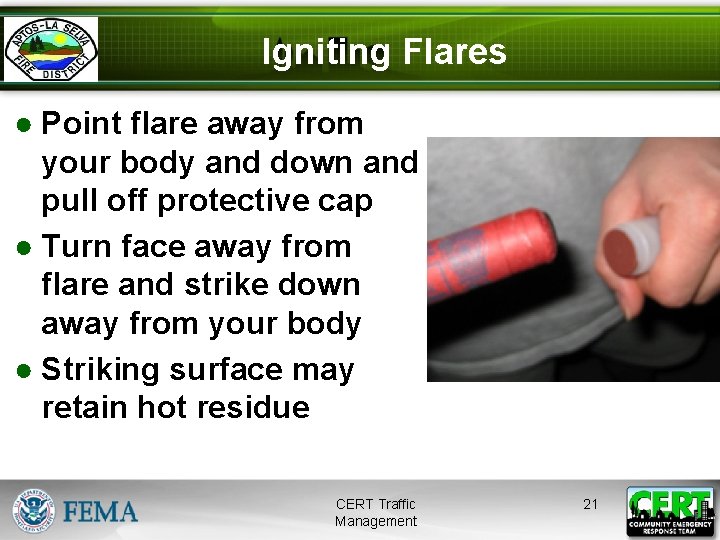 Igniting Flares ● Point flare away from your body and down and pull off