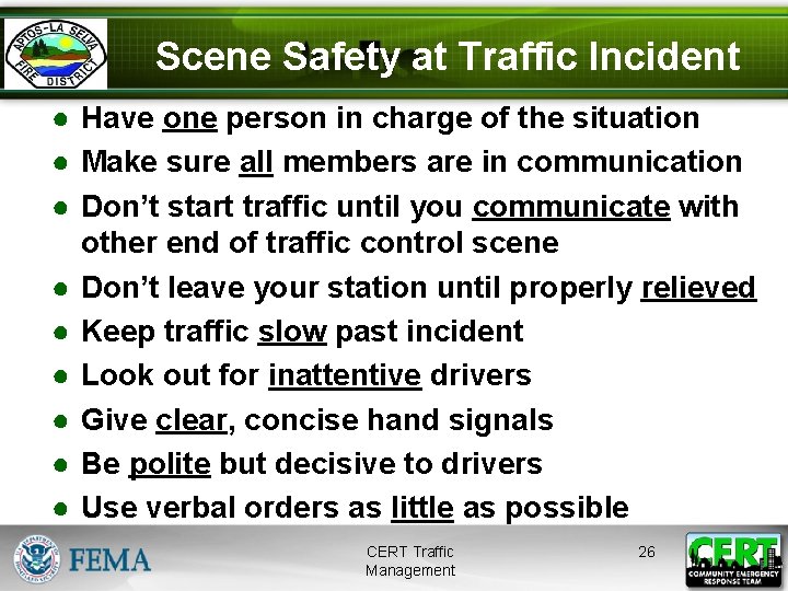 Scene Safety at Traffic Incident ● Have one person in charge of the situation