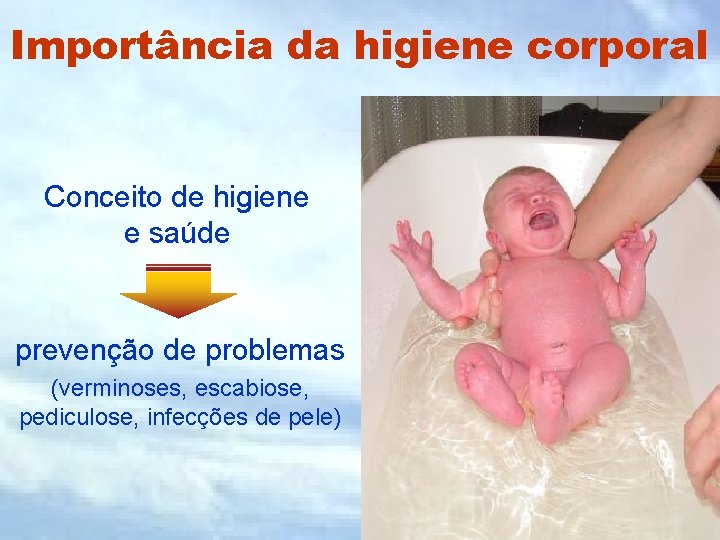 Importância da higiene corporal Conceito de higiene e saúde prevenção de problemas (verminoses, escabiose, Importância da higiene corporal Conceito de higiene e saúde prevenção de problemas (verminoses, escabiose,