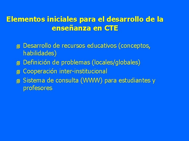 Elementos iniciales para el desarrollo de la enseñanza en CTE 4 4 Desarrollo de