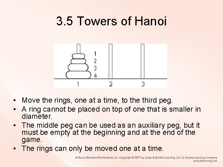 3. 5 Towers of Hanoi • Move the rings, one at a time, to