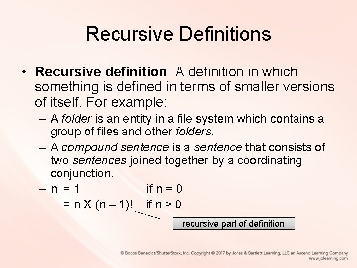 Recursive Definitions • Recursive definition A definition in which something is defined in terms