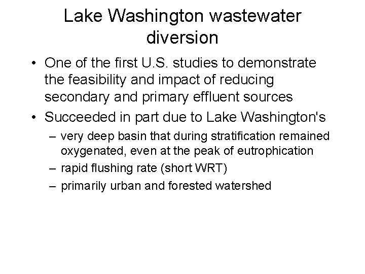 Lake Washington wastewater diversion • One of the first U. S. studies to demonstrate