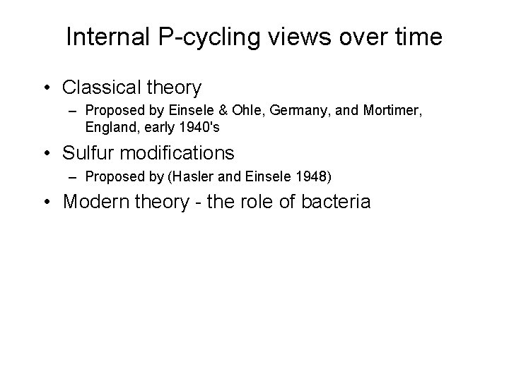 Internal P-cycling views over time • Classical theory – Proposed by Einsele & Ohle,
