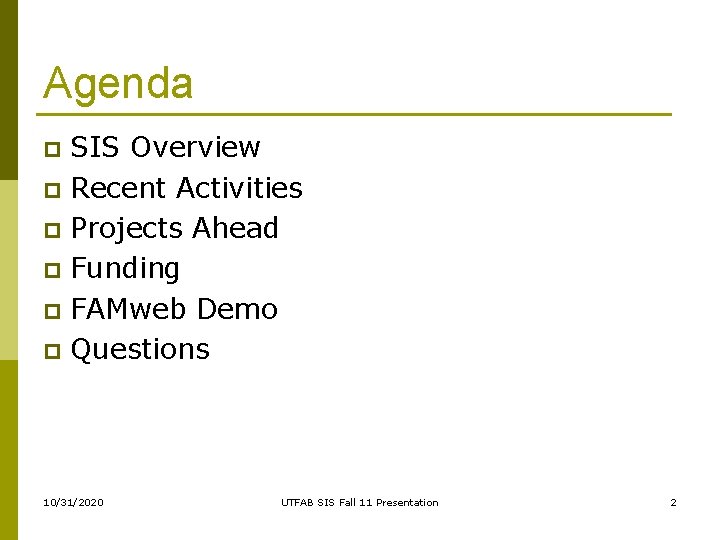 Student Information System SIS Fall Update Presentation to