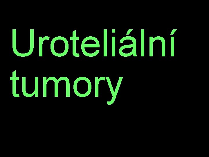 Uroteliální tumory 