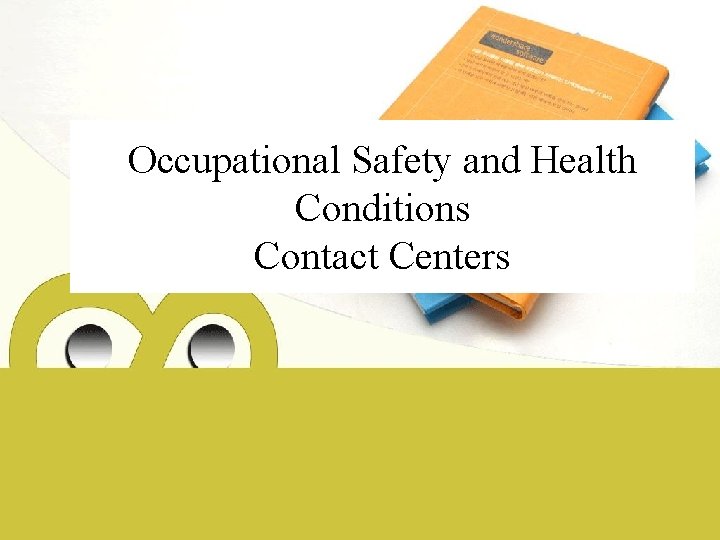 Occupational Safety and Health Conditions Contact Centers 