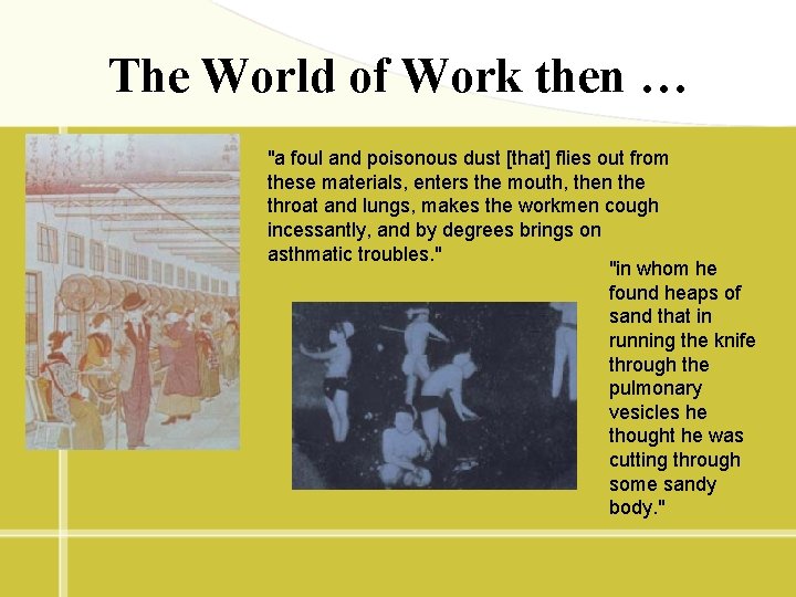 The World of Work then … "a foul and poisonous dust [that] flies out