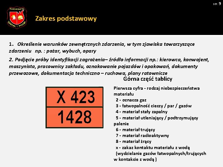 str. 9 Zakres podstawowy 1. Określenie warunków zewnętrznych zdarzenia, w tym zjawiska towarzyszące zdarzeniu