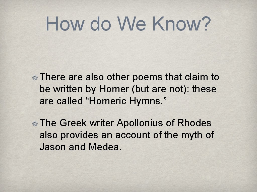 How do We Know? There also other poems that claim to be written by