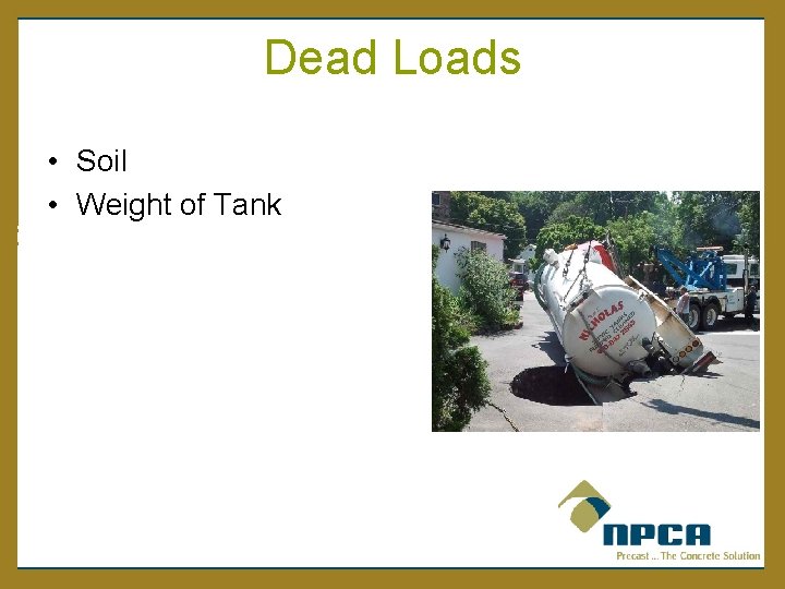 Dead Loads • Soil • Weight of Tank 