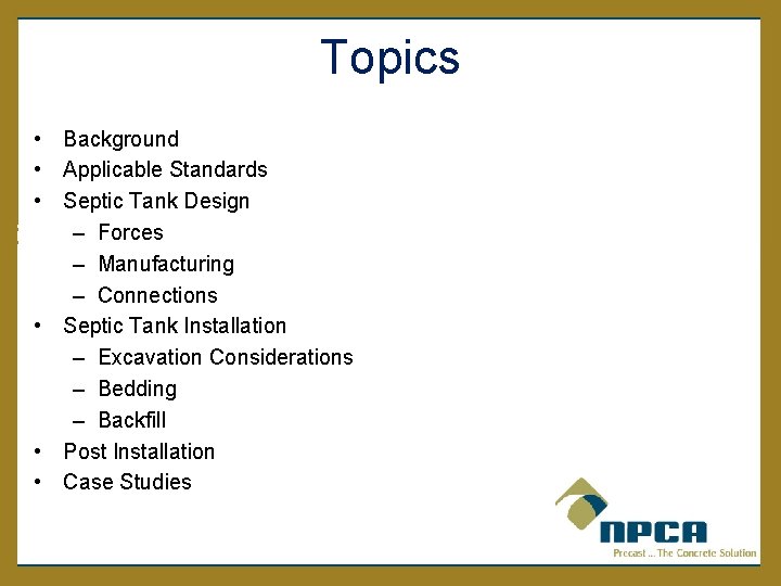 Topics • Background • Applicable Standards • Septic Tank Design – Forces – Manufacturing