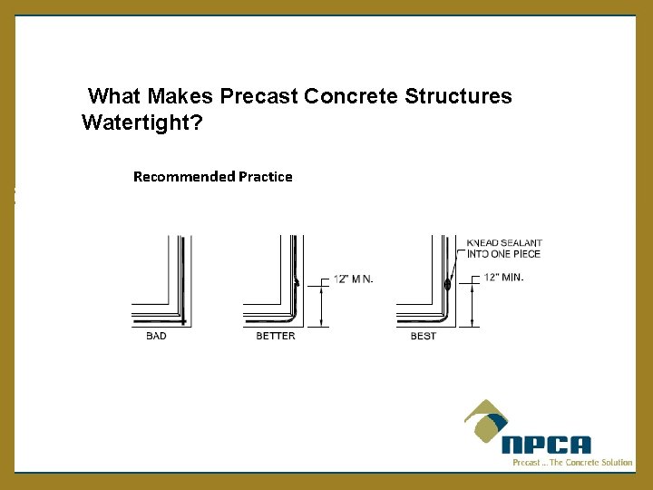  What Makes Precast Concrete Structures Watertight? Recommended Practice 