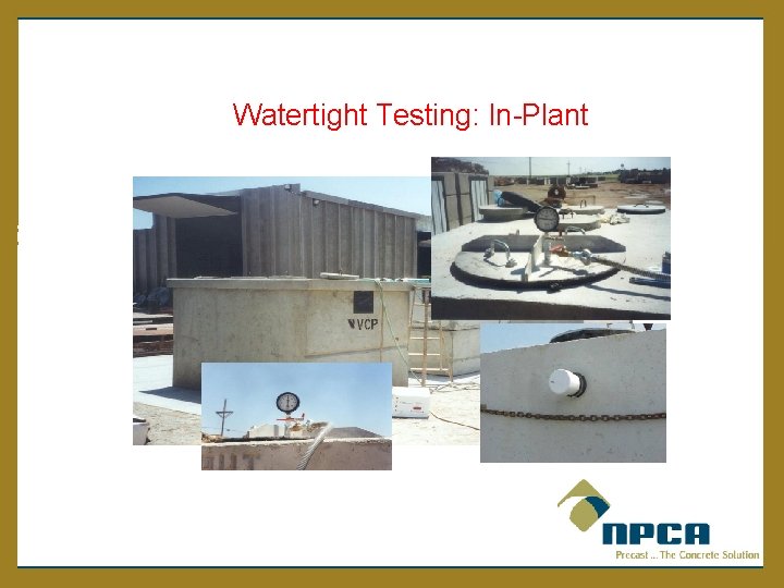Watertight Testing: In-Plant 