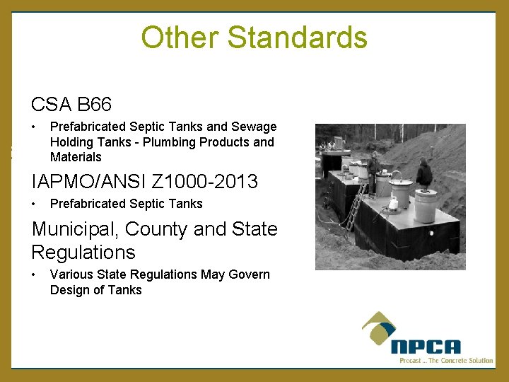 Other Standards CSA B 66 • Prefabricated Septic Tanks and Sewage Holding Tanks -
