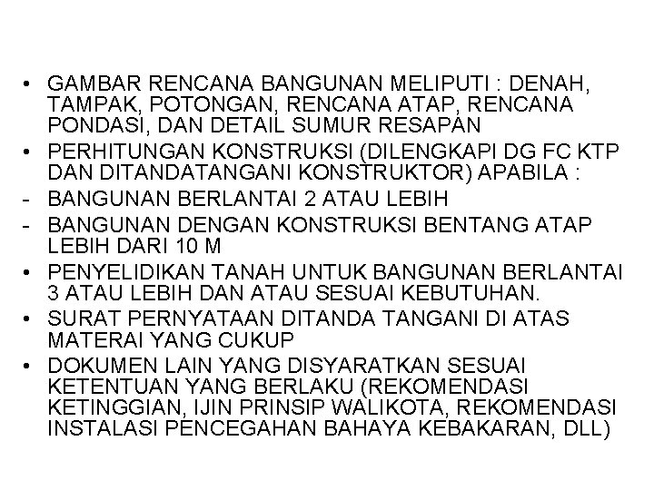 • GAMBAR RENCANA BANGUNAN MELIPUTI : DENAH, TAMPAK, POTONGAN, RENCANA ATAP, RENCANA PONDASI, • GAMBAR RENCANA BANGUNAN MELIPUTI : DENAH, TAMPAK, POTONGAN, RENCANA ATAP, RENCANA PONDASI,