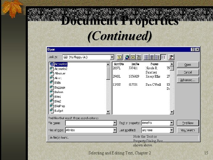 Document Properties (Continued) Note the Text or Property Dialog Box shown above. Selecting and