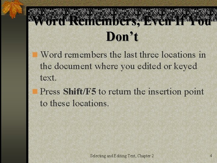Word Remembers, Even If You Don’t n Word remembers the last three locations in