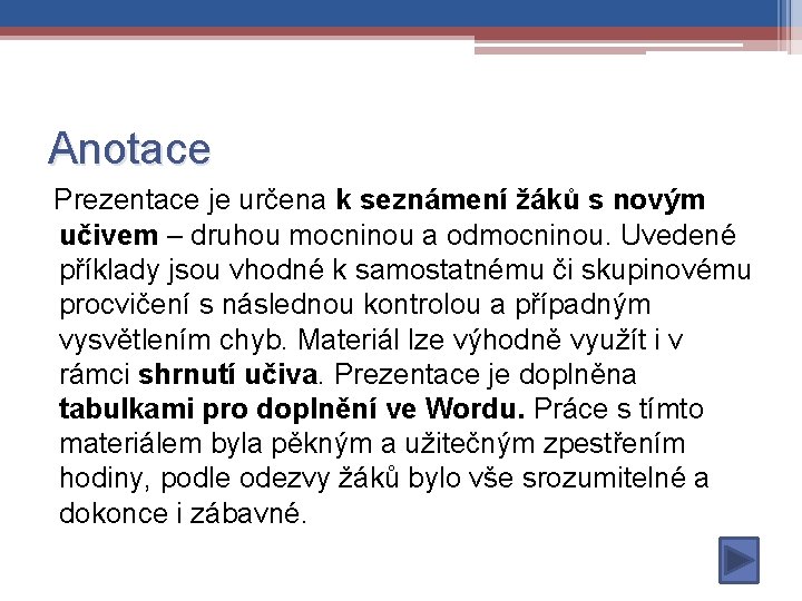 Anotace Prezentace je určena k seznámení žáků s novým učivem – druhou mocninou a