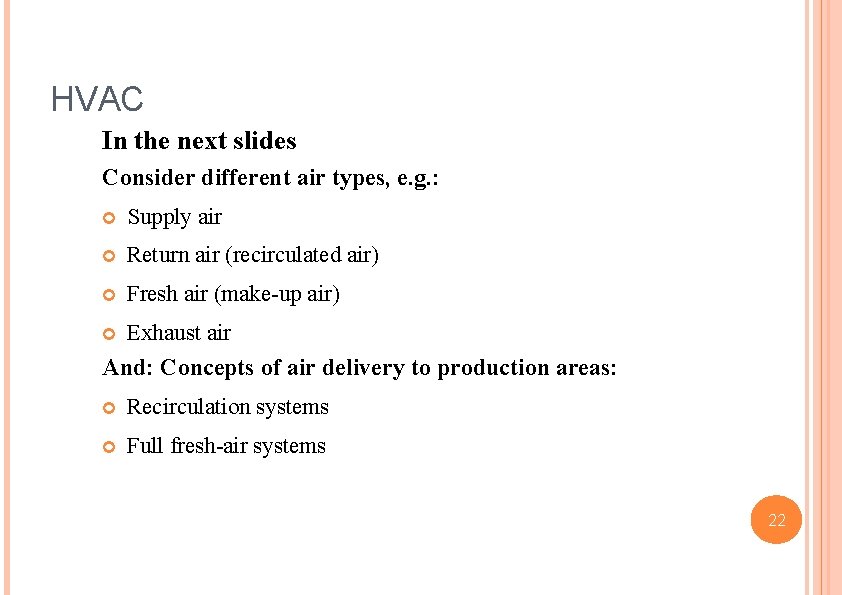 HVAC In the next slides Consider different air types, e. g. : Supply air