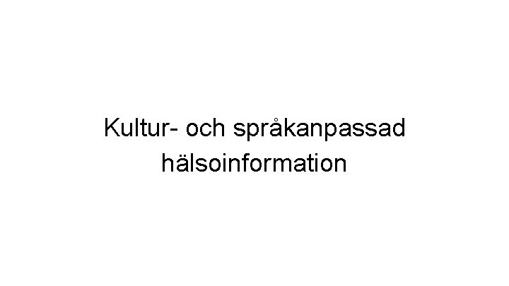 Kultur- och språkanpassad hälsoinformation 