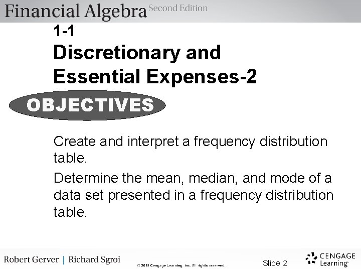 1 -1 Discretionary and Essential Expenses-2 OBJECTIVES Create and interpret a frequency distribution table.
