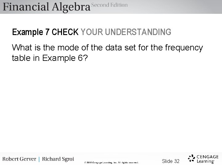 Example 7 CHECK YOUR UNDERSTANDING What is the mode of the data set for