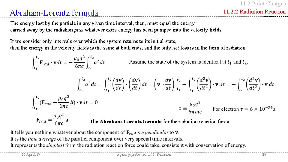 11. 2 Point Charges 11. 2. 2 Radiation Reaction Abraham-Lorentz formula The energy lost